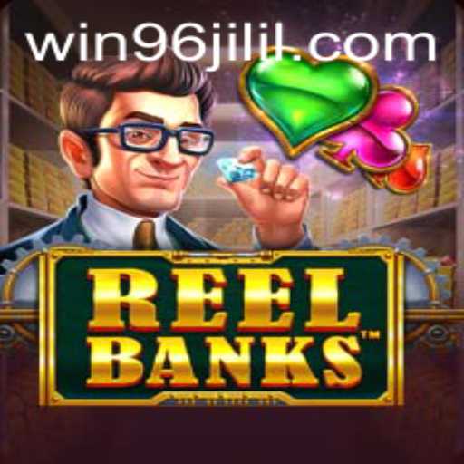Exploring the Thrills of ReelBanks: A Deep Dive Into the Game and WIN96JILI