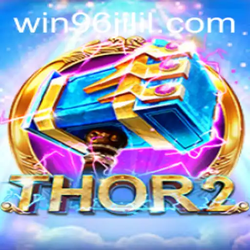 Experience the Thrills of Thor2 with WIN96JILI: A Game of Mythical Proportions